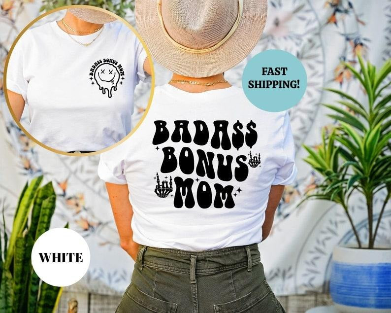 Badass Bonus Mom Shirt, Groovy Bonus Mom T-Shirt, Badass Bonus Mom Tee, Mothers Day Shirt Gift, Trending Mom Shirt, Badass Cool Mama Shirt