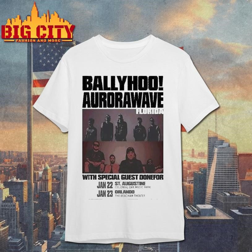 Ballyhoo! And Aurorawave Jan 22 2026 In St. Augustine Fl Shirt