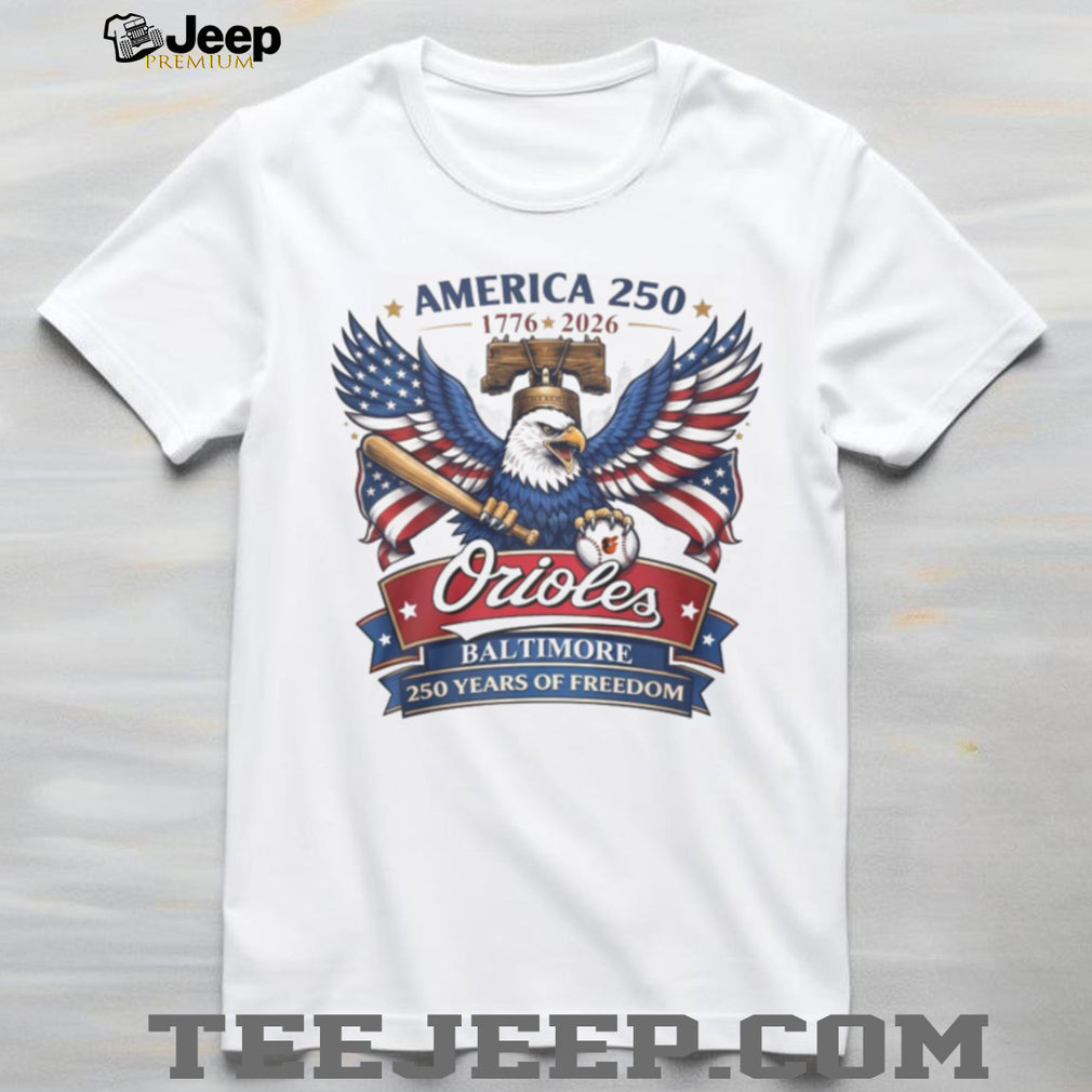 Baltimore Orioles America 250 Years of Freedom 1776 2026 Eagle T Shirt