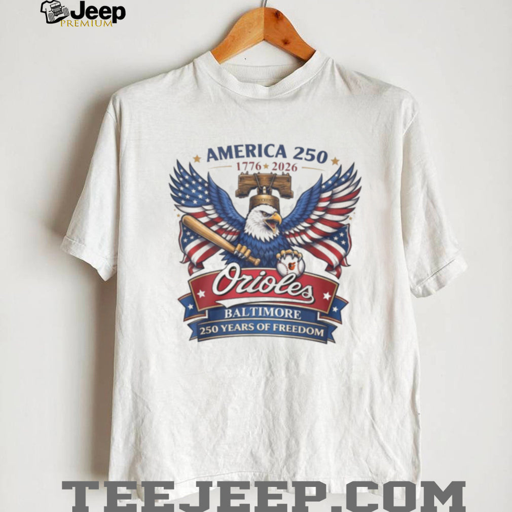 Baltimore Orioles America 250 Years of Freedom 1776 2026 Eagle T Shirt