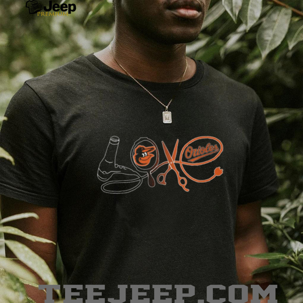 Baltimore Orioles Love Hair Stylist Barber Scissors Logo T Shirt