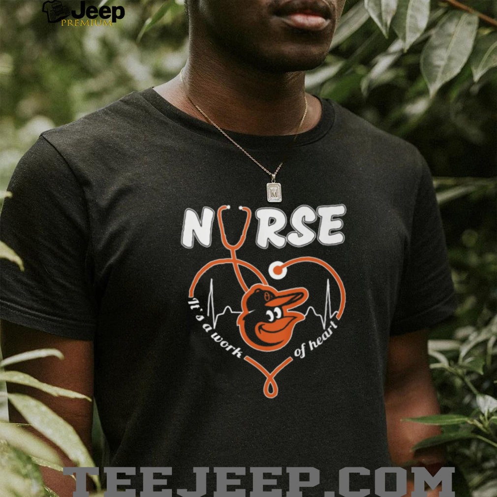 Baltimore Orioles Nurse T Shirt It’s A Work Of Heart Baseball Fan T Shirt