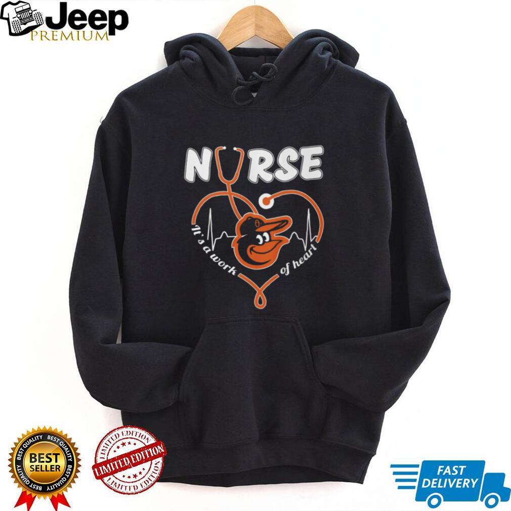 Baltimore Orioles Nurse T Shirt It’s A Work Of Heart Baseball Fan T Shirt