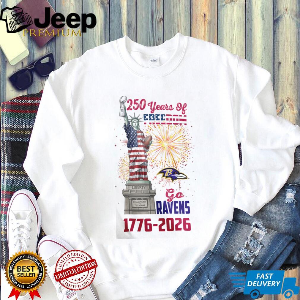 Baltimore Ravens 250 Years of Freedom 1776 2026 Patriotic Statue of Liberty T Shirt
