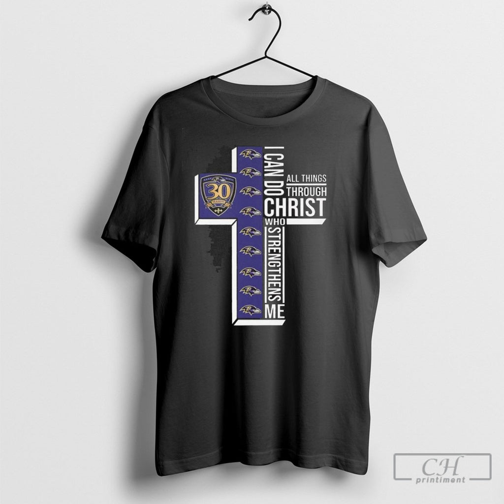 Baltimore Ravens 30th Season I Can Do All Things Through Christ Who Strengthens Me