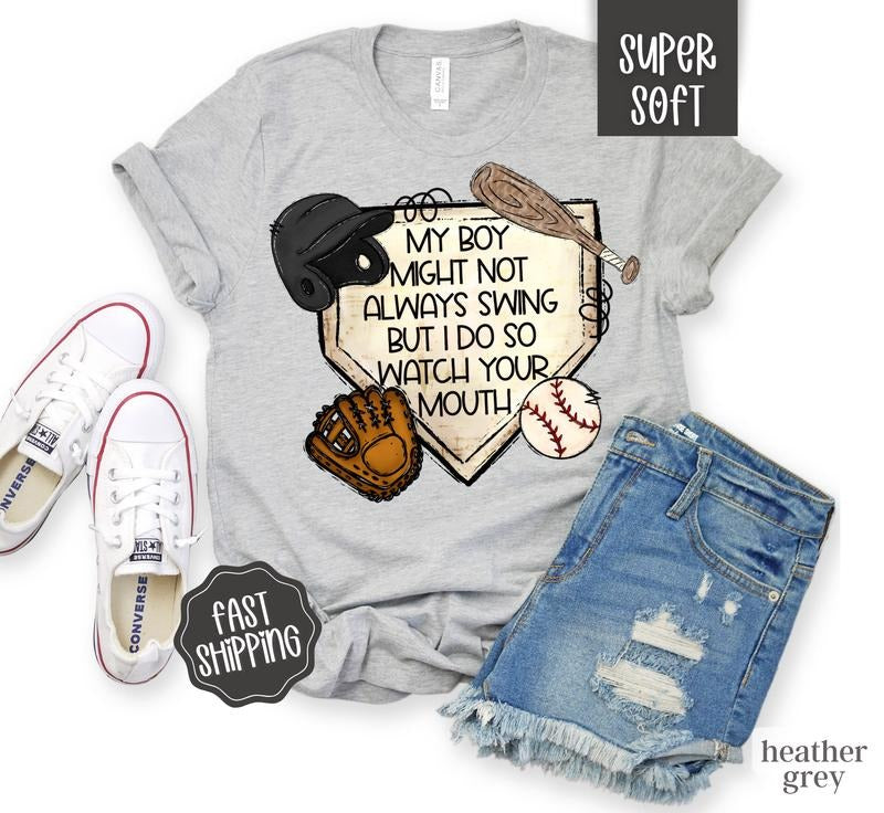 Baseball Mom Shirt,  My Boy May Not Always Swing Shirt, Funny Baseball Mom Shirt, Ballpark Mama Tshirt for Baseball Mama
