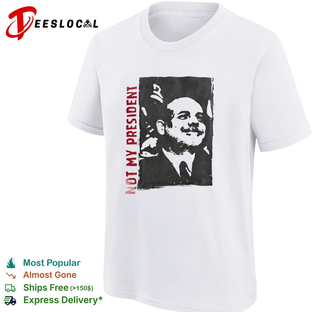 Not My President Portrait protest political statement shirt