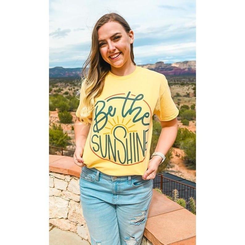 Be The Sunshine T-shirt, Summer Sweatshirt For Women, Retro Sun T-shirt, Vintage Graphic Shirt, Kindness Tee, Motivational Shirt