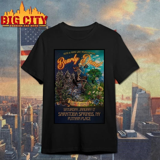 Bearly Dead 1.17.2026 Saratoga Springs NY Poster shirt