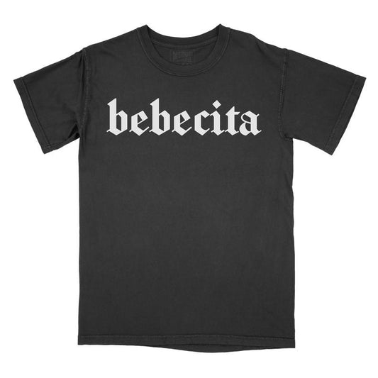 Bebecita - Comfort Colors Tee PRINTED FONT