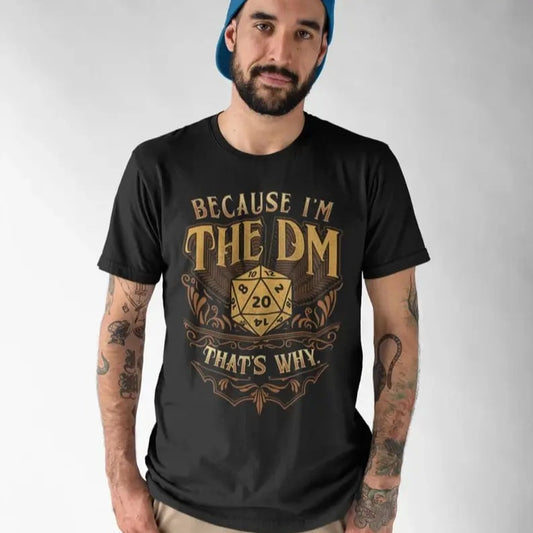 Because I'm The Dungeon Master That's Why Shirt, Dungeons and Dragons Sweatshirt Hoodie T-Shirt, Dungeon Master Shirt, DND Shirt, D & D Gifts for Men, D and D Tees