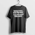 Behind Every Crazy Big Sister Is An Even99a926f8tle Sister White Text Red Background Youth Tshirts