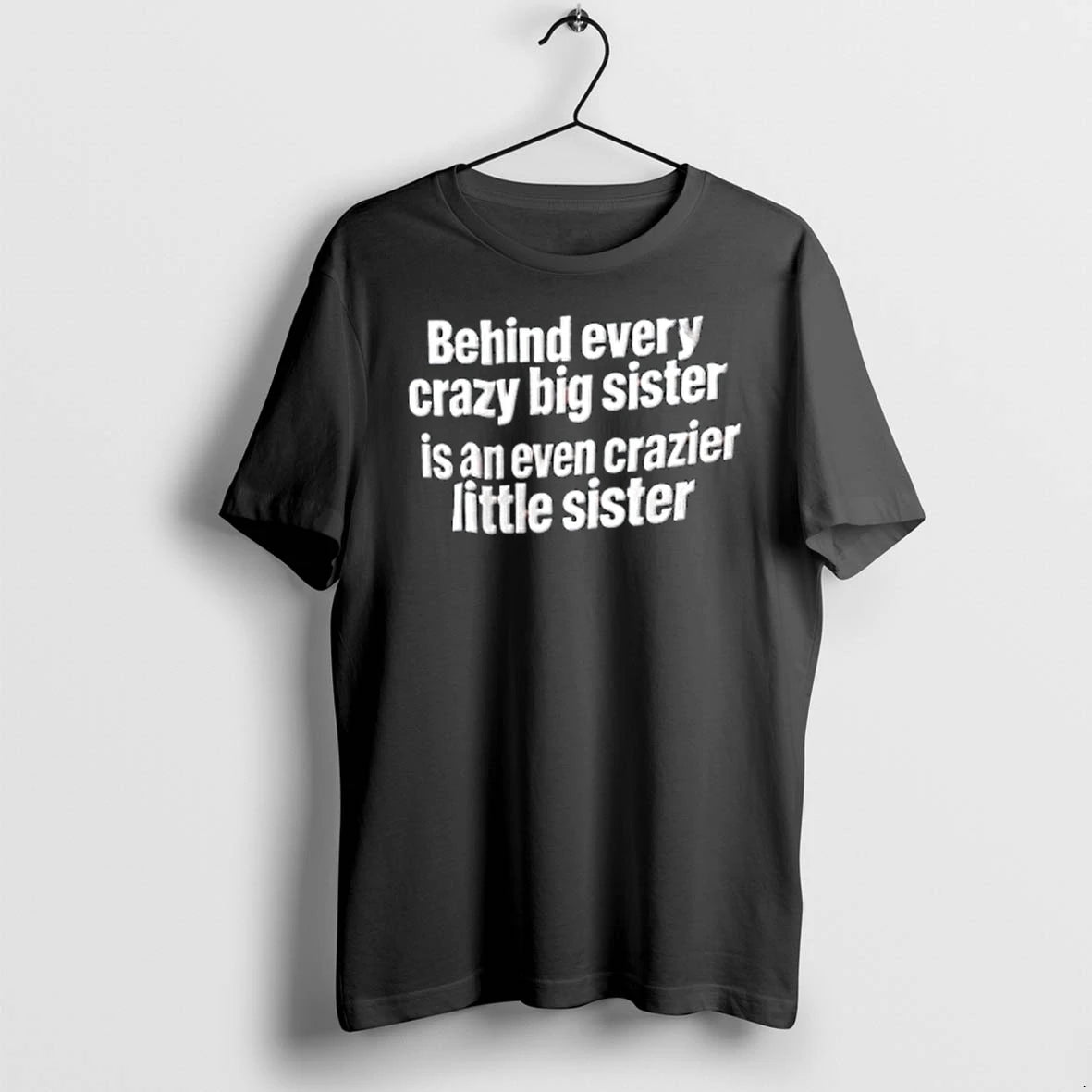 Behind Every Crazy Big Sister Is An Even99a926f8tle Sister White Text Red Background Youth Tshirts