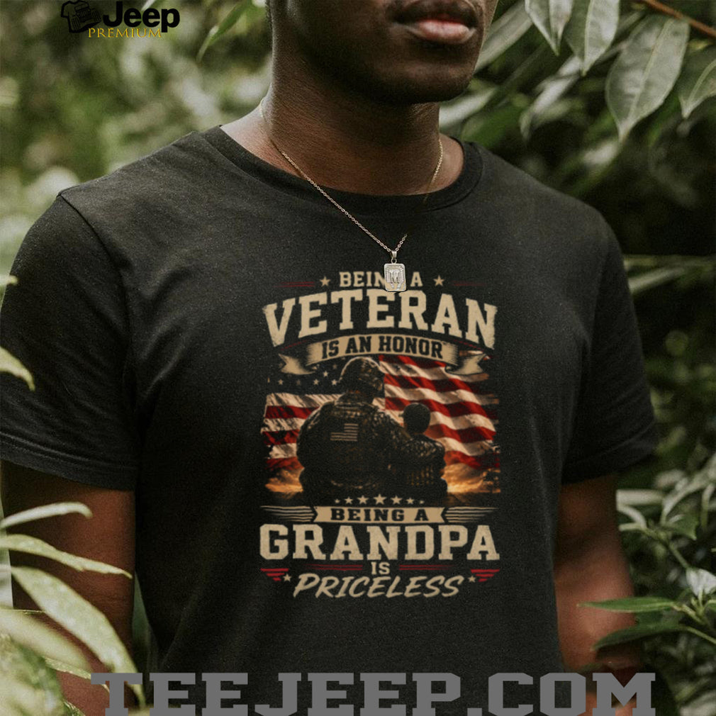 Being A Veteran Is An Honor Being A Grandpa Is Priceless Patriotic Gift T Shirt