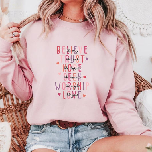 Believe Trust Hope Seek Worship Love Valentines Printed Sweatshirt, Like Jesus Sweatshirt, Valentines Comfort Colors T Shirt, Good Vibes Gift Sweatshirt Full Color Print