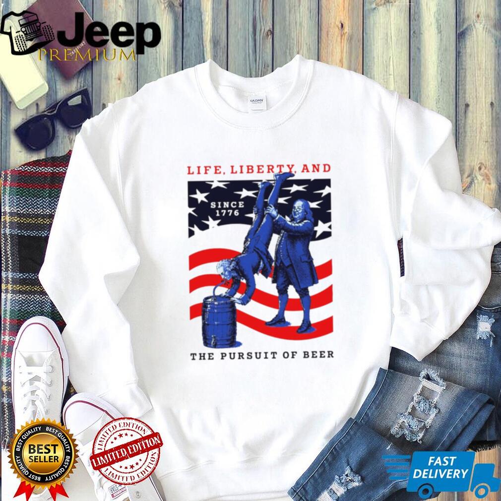 Benjamin Franklin Beer Keg Party Life Liberty Pursuit Of Happiness T Shirt