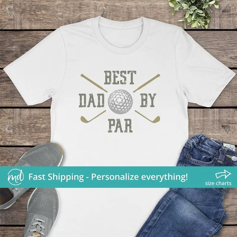 Best Dad By Par Shirt Dad Golf Shirt Funny Fathers Day Shirt Golf Dad Shirt Fathers Day Golf Gift From Daughter Golfer Dad T-shirt  sweater and hoodie