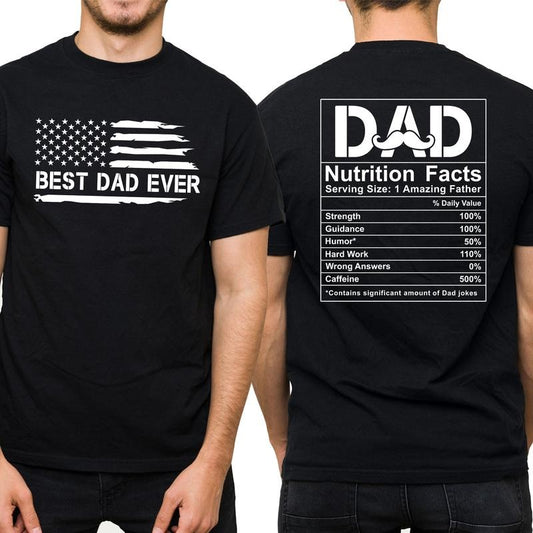 Best Dad Ever Graphic Tee, Funny Dad Nutrition Facts T-shirt, Funny Unhinged Tee For Daddy, Funny Gift For Dad
