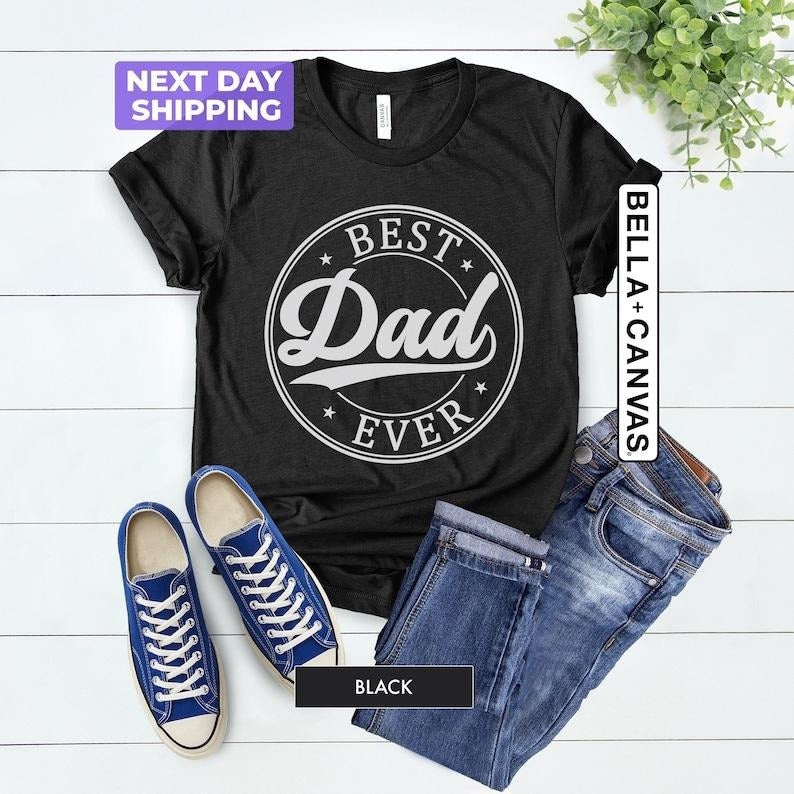 Best Dad Ever Shirt, Father's Day T-Shirt, Cool Dad Shirt, Best Dad Shirt, Dad Birthday Gift, Fathers Day Gift, Dad To Be...