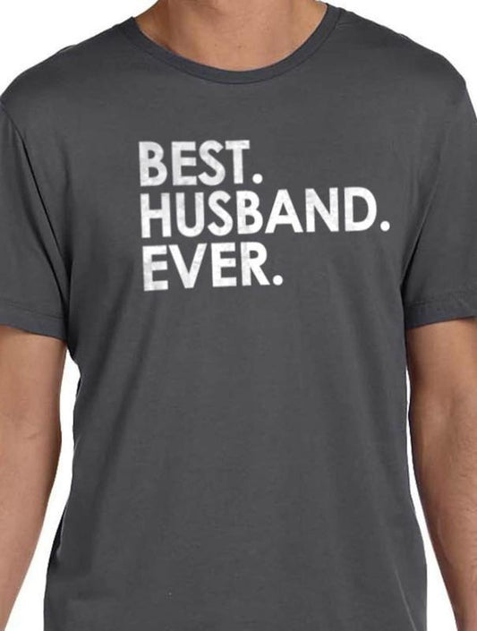 Best Husband Ever Shirt- Fathers Day Gift - Funny Shirt Men | for Men - Husband Shirt - Men's Shirt