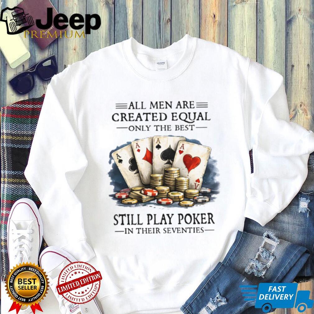 Men Still Play Poker In Their Seventies Card Shirt