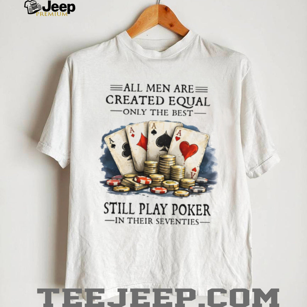 Men Still Play Poker In Their Seventies Card Shirt