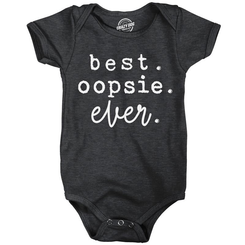 Best Oopsie Ever Baby Bodysuit Funny Sarcastic Graphic Novelty Jumper For Infants Funny Baby Onesies Funny Sarcastic...