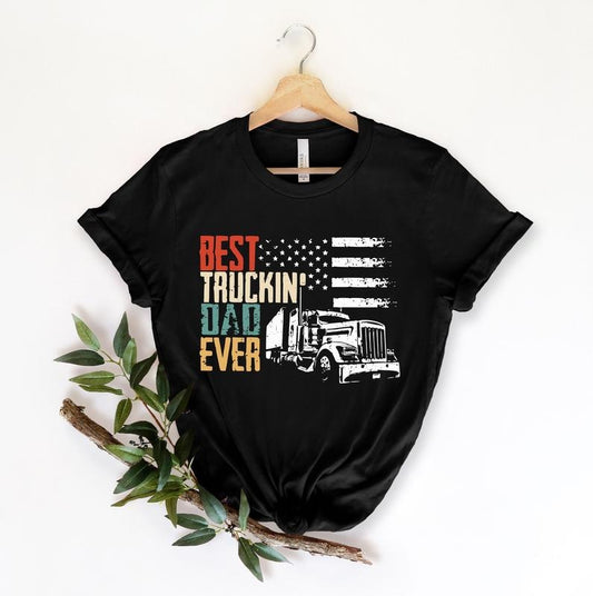 Best Truckin Dad Ever Shirt Father Day Shirt Funny Dad Shirt Dad Shirt Father Shirt Trucker Dad Shirt TK43GN