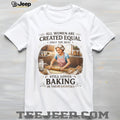 Women Still Love Baking In Their Eighties Funny Baker Gift T Shirt