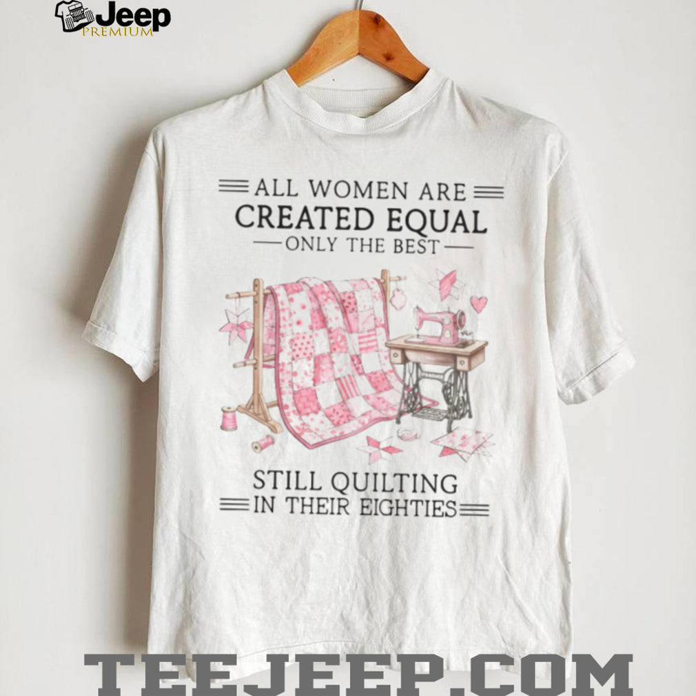 Women Still Quilting In Their Eighties Sewing Shirt