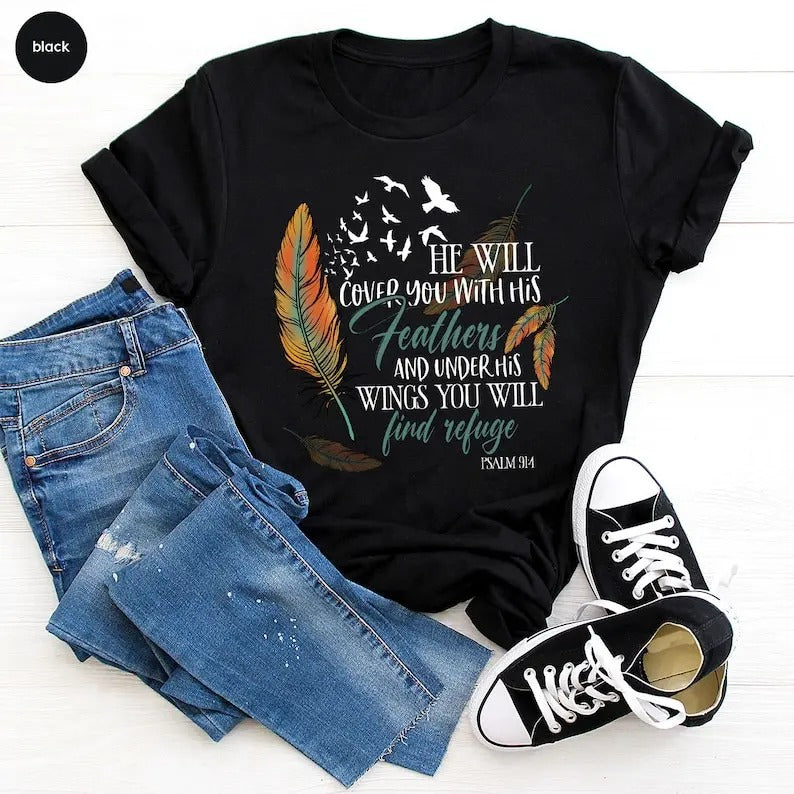 Bible Verse Shirt, Christian Graphic Tees For Women, He Will Cover You With His Feathers and Under His Wings You Will Find Refuge Psalm 91 4  sweater and hoodie
