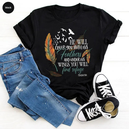 Bible Verse Shirt, Christian Graphic Tees For Women, He Will Cover You With His Feathers and Under His Wings You Will Find Refuge Psalm 91 4  sweater and hoodie