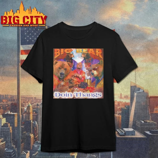 Big Bear Doin Thangs Graphic shirt