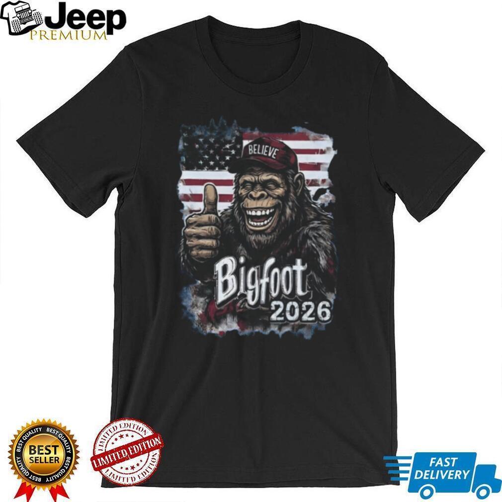 Bigfoot 2026 Believe Thumbs Up American Flag Political Spoof T Shirt