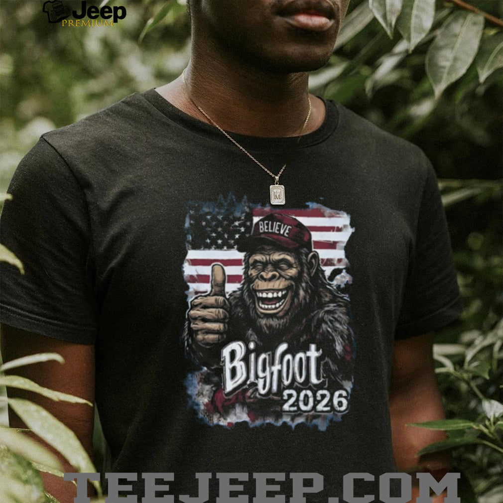 Bigfoot 2026 Believe Thumbs Up American Flag Political Spoof T Shirt