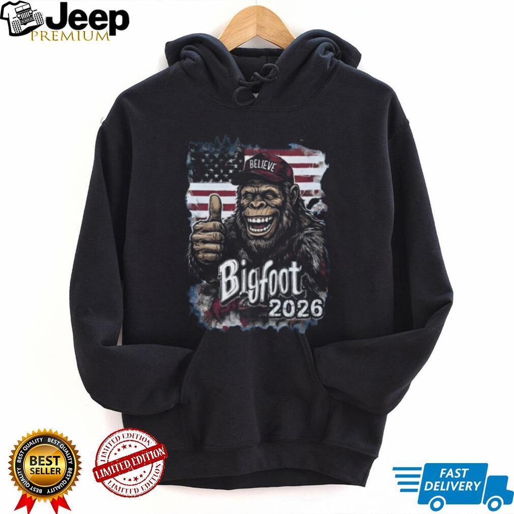Bigfoot 2026 Believe Thumbs Up American Flag Political Spoof T Shirt