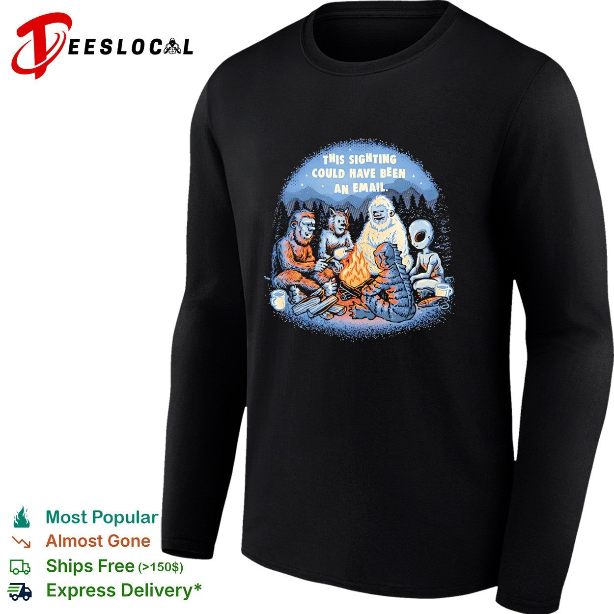 Bigfoot werewolf Yeti alien campfire this sighting could have been an email shirt