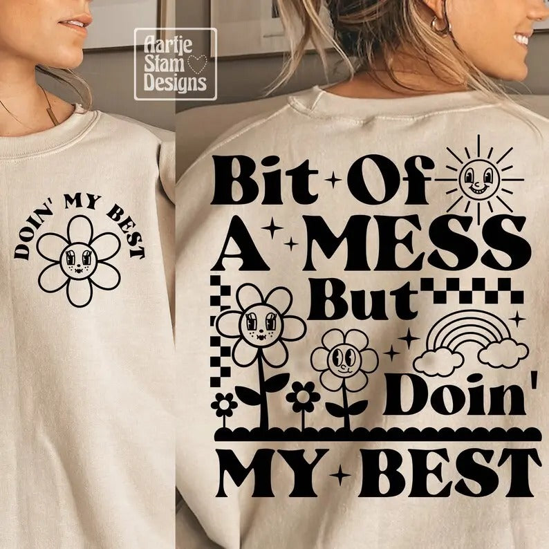 Bit Of A Mess But Doin' My Best SVG PNG Cute Mental Health Design for T-Shirts, Mugs, Stickers, and Tote Bags - Commercial Use