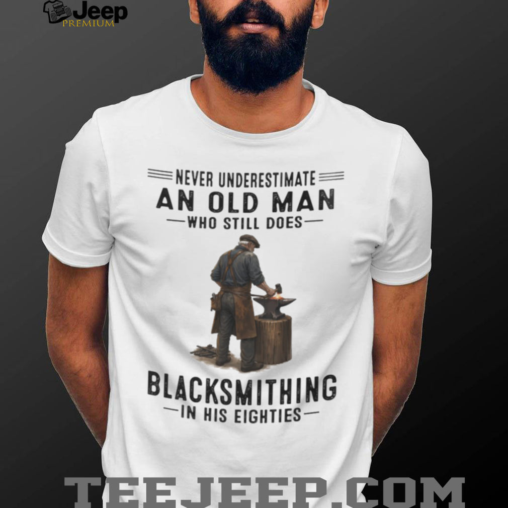 Blacksmith Old Man Still Working In His Eighties Shirt