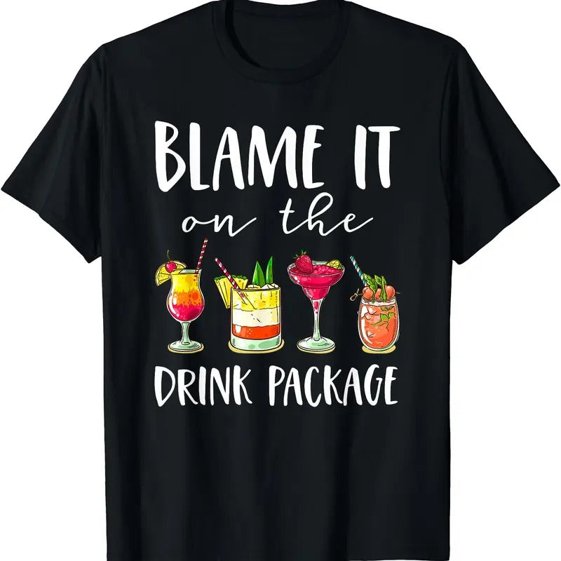 Blame It On The Drink Package T-Shirt | Unisex Cotton Tee Gift | Full Size