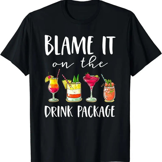 Blame It On The Drink Package T-Shirt | Unisex Cotton Tee Gift | Full Size