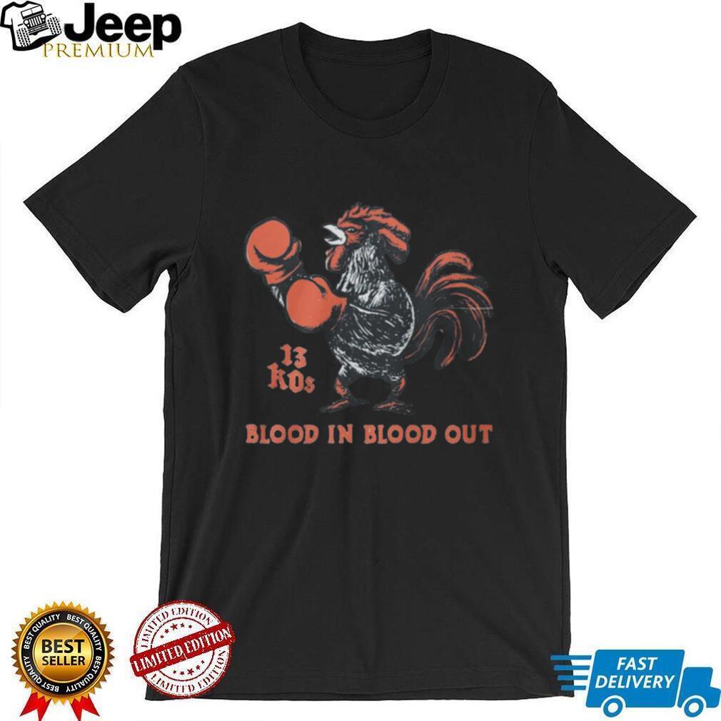 Blood In Blood Out 13 KOs Rooster Boxing Graphic T Shirt