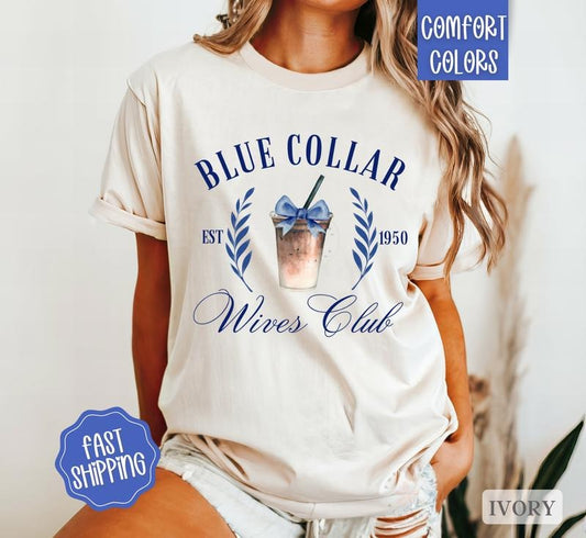 Blue Collar Wife Shirt Comfort Colors, Blue Collar Wives Social Club Tshirt