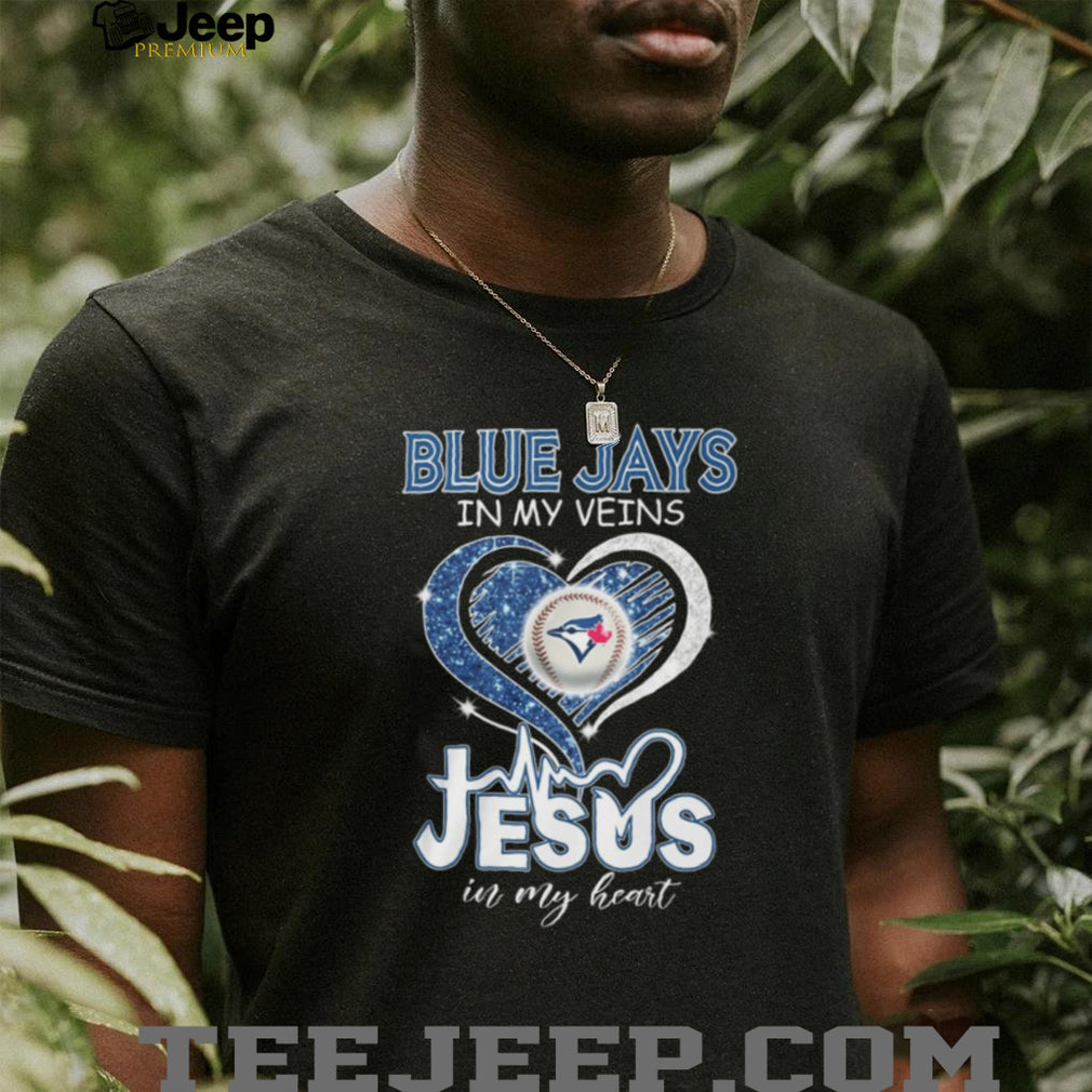 Blue Jays In My Veins Jesus In My Heart Baseball Fan T Shirt