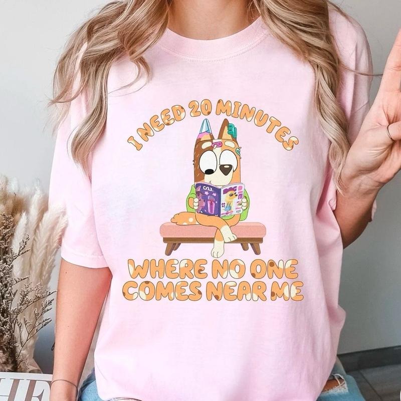 Bluey I Need 20 Minutes Shirt, Bluey Mom Sweater, Bluey Birthday Gift For Her, Bluey Bingo No One Come Near To Me Tee,...