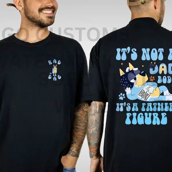 Bluey Inspired shirt, Bandit, Comfort Colors, Gildan Softstyle, It's not a Dad Bod, Father Figure Bluey shirt, Father's Day Gift, Dad Joke
