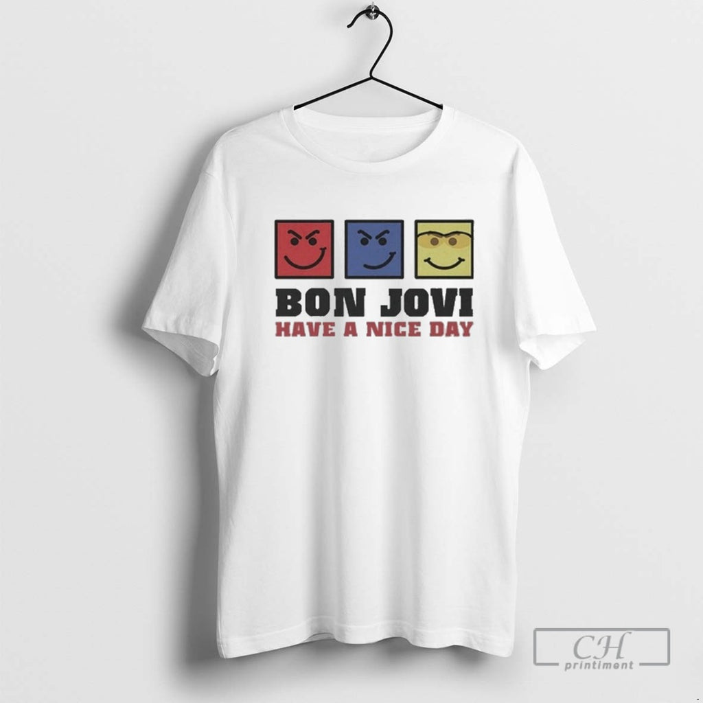 Bon Jovi Have A Nice Day
