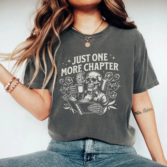 Book Shirt Comfort Colors TShirt One More Chapter Reading Skeleton T Shirt for Reader Book Lover Gift Bookish Shirt Book Club T-Shirt