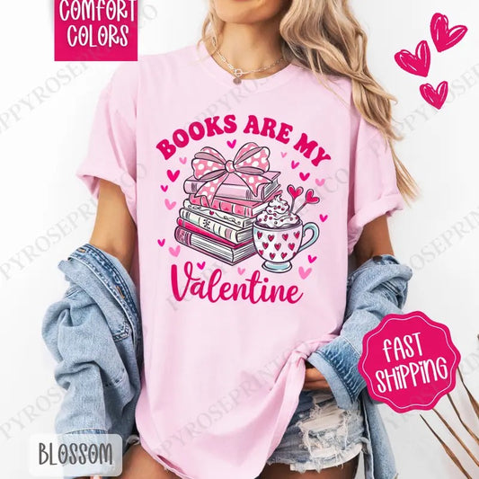 Books Are My Valentine Shirt Comfort Colors, Valentine's Day Women's Tee, Book Lover Women's Tshirt