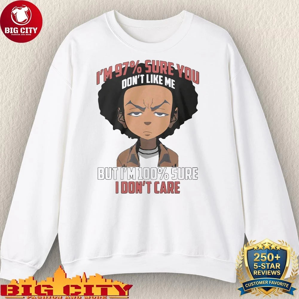 Boondocks I’m 97 Percent Sure You Don’t Like Me But Im 100 Percent Sure I Dont Care shirt
